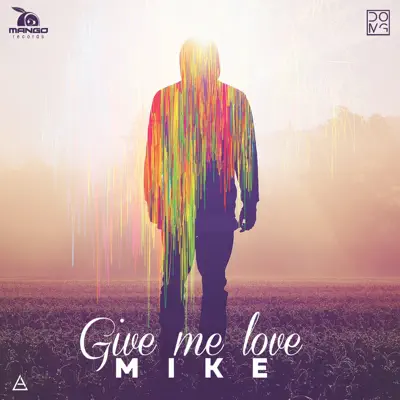 Give Me Love - Single - Mike