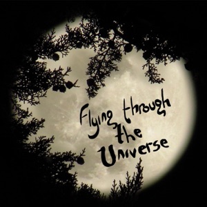 Flying Through the Universe - EP
