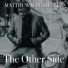 Matthew Winchester - The Other Side