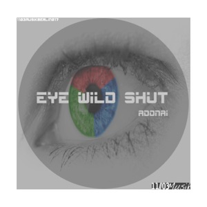 Eye Wild Shut - Single