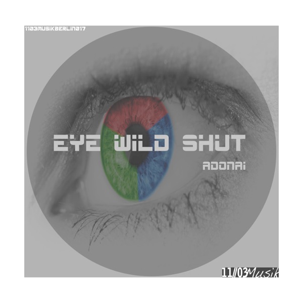 Eye Wild Shut - Single