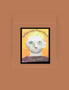 Doug Way dinle, müzik videolarını izle, biyografisini oku, tur tarihlerini ve daha fazlasını gör!