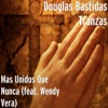 Mas Unidos Que Nunca (feat. Wendy Vera) - Single