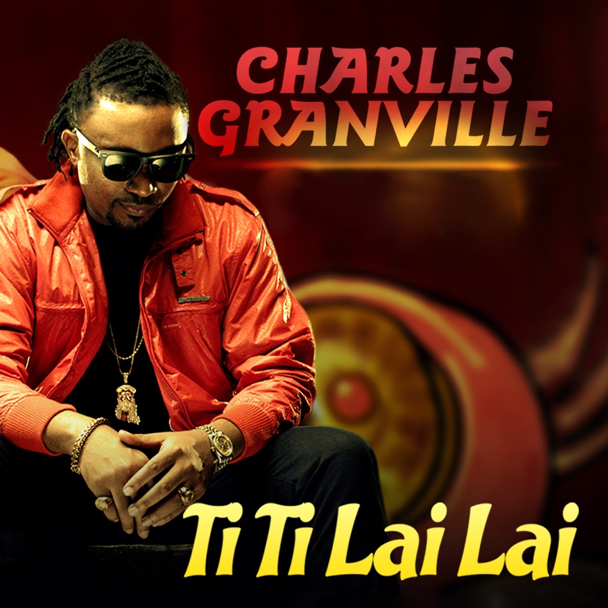 Ti Ti Lai Lai - Album by Charles Granville - Apple Music