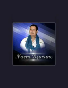 收听 Nacer Djarane、观看音乐视频、阅读小传、查看巡演日期等 ！