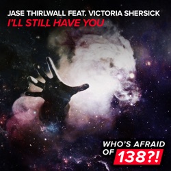 Jase Thirlwall - I'll Still Have You (feat. Victoria Shersick)