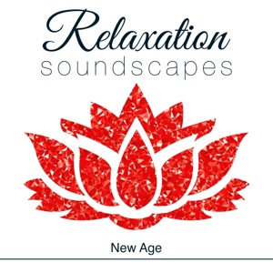 🕉Relaxation Soundscapes🕉 - Relaxing Spa Music & Massage, Sleep Music for Meditation & Serenity