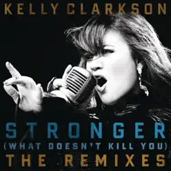 Stronger (What Doesn't Kill You) [Futurecop Radio Mix] - Single - Kelly Clarkson