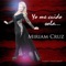 Yo Me Cuido Sola - Miriam Cruz lyrics