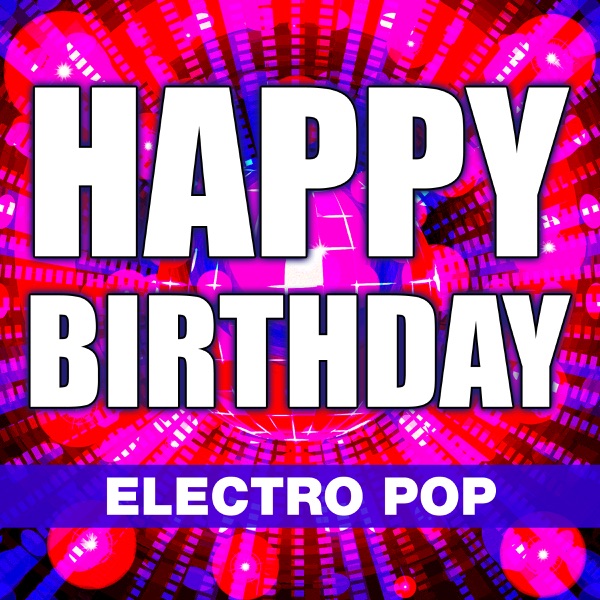 Happy Birthday (Electro Pop) - EP