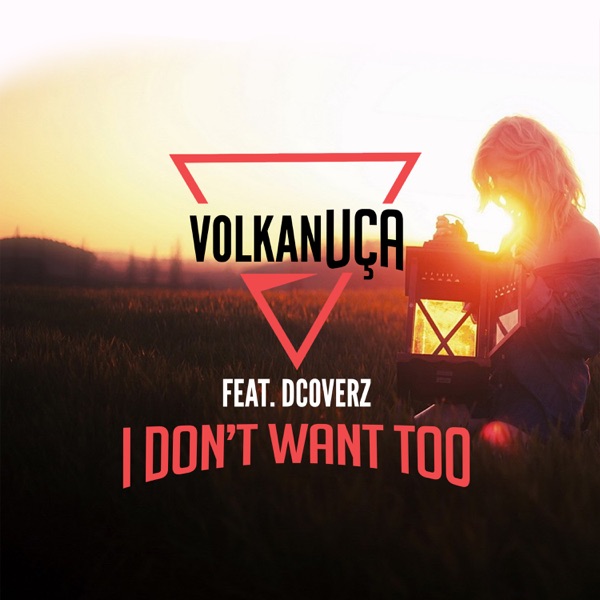 I Don't Want Too (feat. Dcoverz) - Single
