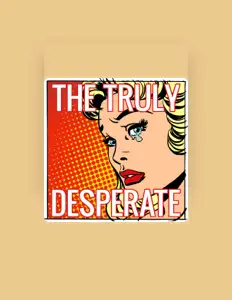 Listen to The Truly Desperate, watch music videos, read bio, see tour dates & more!