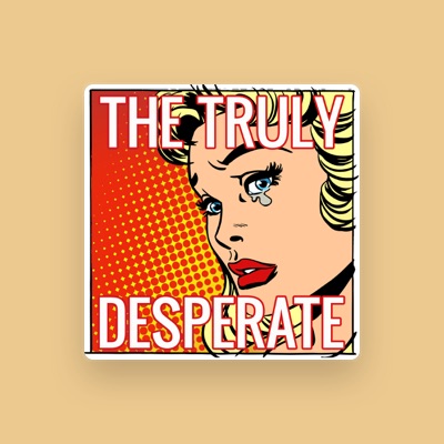Listen to The Truly Desperate, watch music videos, read bio, see tour dates & more!