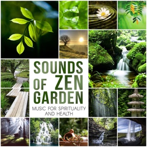 Sounds of Zen Garden - Music for Spirituality and Health, Bliss & Unique Nature Sounds for Relaxation, Meditation & Yoga Sessions