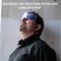 When Is It Better? — Brutalist Architecture in the Sun