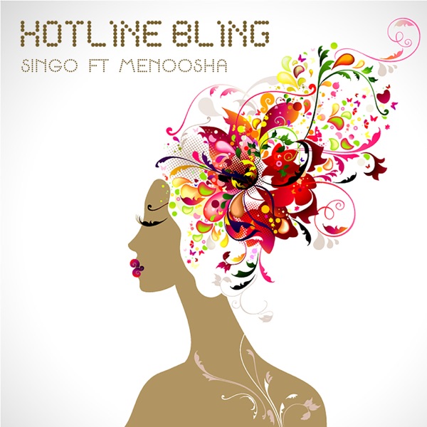Hotline Bling (feat. Menoosha)