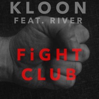 Fight Club (feat. River) - Single - Kloon