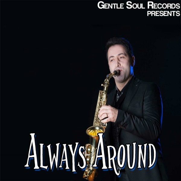 Always Around (feat. Bruno Soares Sax) - Single
