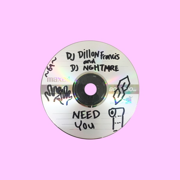 Need You - Single - Dillon Francis & NGHTMRE