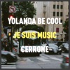 Je Suis Music (Yolanda Be Cool Remix) - Single