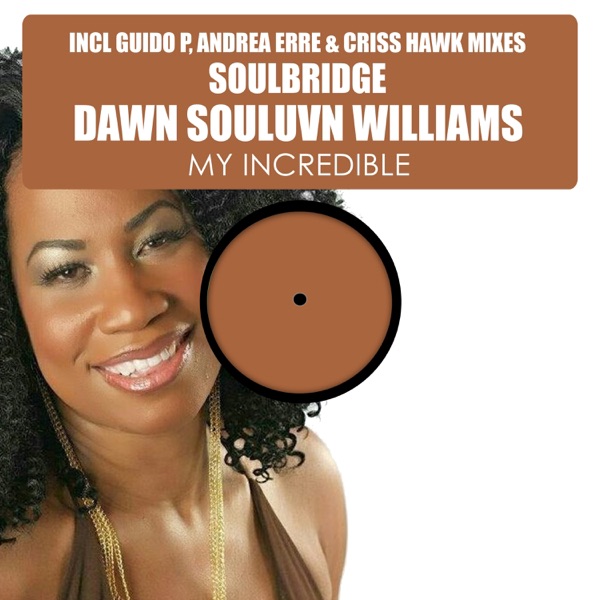 My Incredible (feat. Dawn Souluvn Williams) - Single