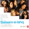 Salaam-E-Ishq - Sonu Nigam, Shreya Ghoshal, Kunal Ganjawala, Sadhana Sargam & Shankar Mahadevan lyrics