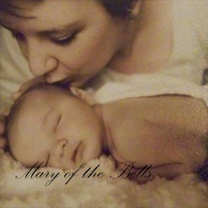 Mary of the Bells: Mary Did You Know & Carol of the Bells - EP