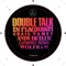 Double Talk - In Flagranti lyrics