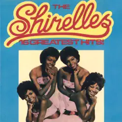 16 Greatest Hits! - The Shirelles