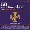 50 Tunes of Horn Jazz from Venus Records - これがヴィーナス・ホーン・ジャズだ! - Various Artists