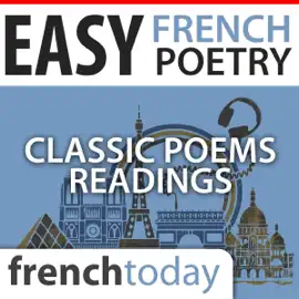 Easy French Poetry Readings: Classic Poems Readings