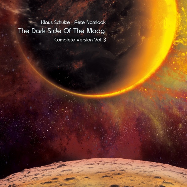 The Dark Side of the Moog (Complete Version, Vol. 3) [feat. Pete Namlook] - Klaus Schulze