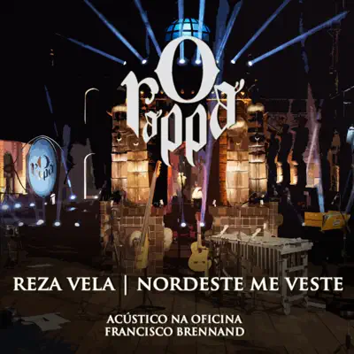 Reza Vela / Norte-Nordeste Me Veste (Participação Especial de RAPadura Xique Chico) [Ao Vivo] - Single - O Rappa