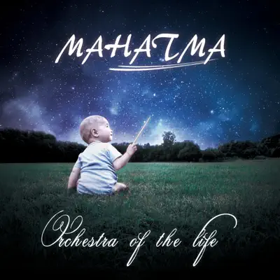 Orchestra of the Life - Mahatma