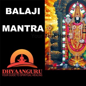Balaji Mantra: Dhyaanguru Your Guide to Spiritual Healing
