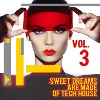 Sweet Dreams Are Made of Tech House, Vol. 3 - Various Artists