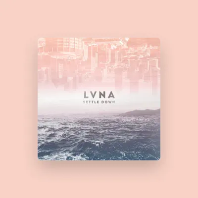Listen to LVNA, watch music videos, read bio, see tour dates & more!