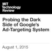 audiobook Probing the Dark Side of Google's Ad-Targeting System (Unabridged) - Tom Simonite