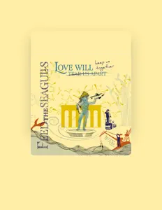 Feed the Seagulls सुनें, म्यूज़िक वीडियो देखें, बायो पढ़ें, दौरे की तारीखें और बहुत कुछ देखें!