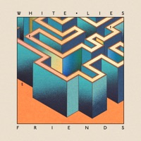 Friends - White Lies