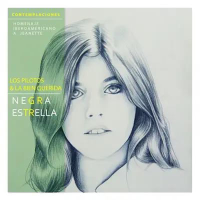 Negra Estrella (Contemplaciones: Homenaje Iberoamericano a Jeanette) - Single - La Bien Querida Negra Estrella (Contemplaciones: Homenaje Iberoamericano a Jeanette) - Single - La Bien Querida