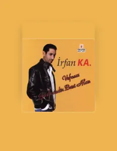 收听 İrfan Ka、观看音乐视频、阅读小传、查看巡演日期等 ！