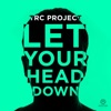 Let Your Head Down