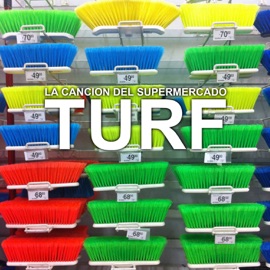 La Canción del Supermercado Turf