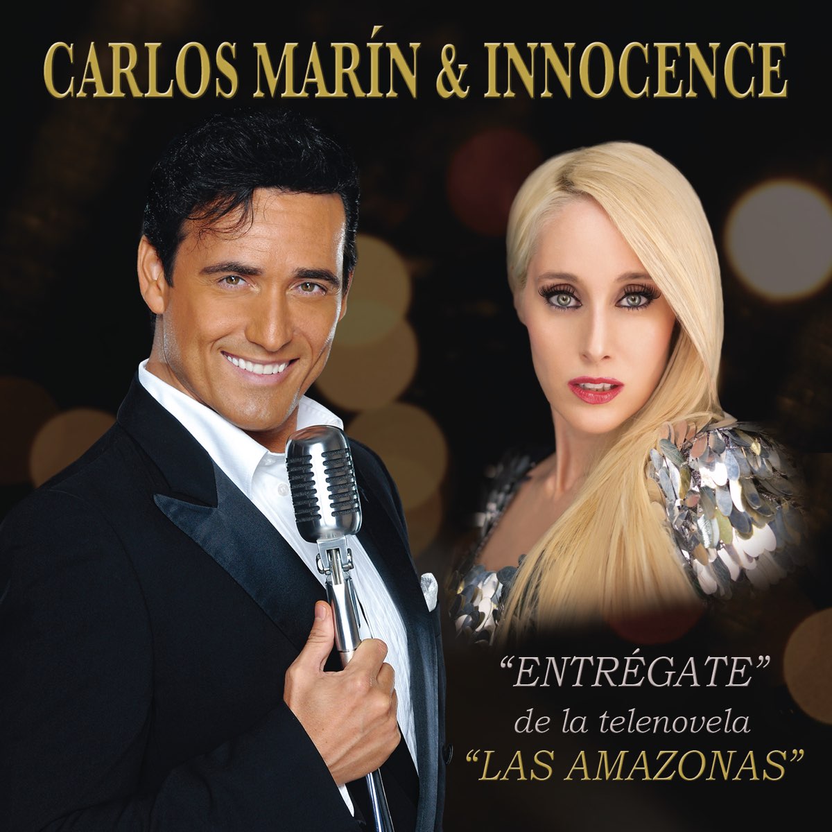 Entrégate (Tema de la Telenovela "Las Amazonas") [with Innocence] - Single  by Carlos Marin on Apple Music