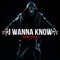 I Wanna Know - Sickick lyrics