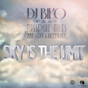 Sky Is the Limit (feat. Masspike Miles, Bab's Cool & Nicky B Fly)