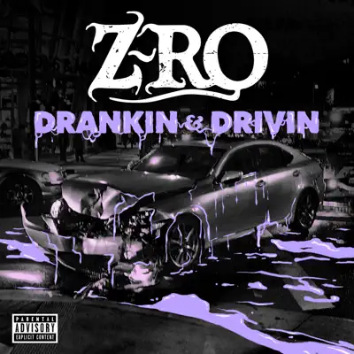 Drankin' & Drivin' - Z-Ro