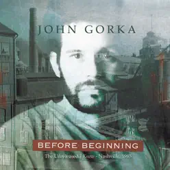 Before Beginning - John Gorka