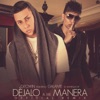 Déjalo a Mi Manera (feat. Galante El Emperador) [Remix] - Single